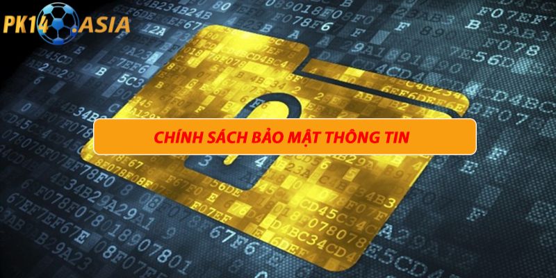 Thông tin về chính sách bảo mật PK14